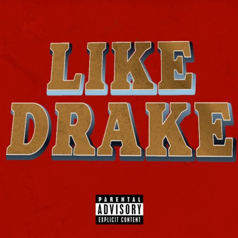 Like Drake | Boomplay Music