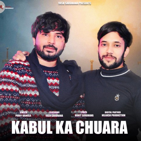 Kabul Ka Chuara ft. Parry Baisla | Boomplay Music