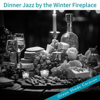 Dinner Jazz by the Winter Fireplace