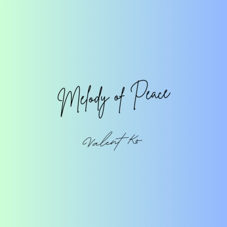 Melody of Peace | Boomplay Music