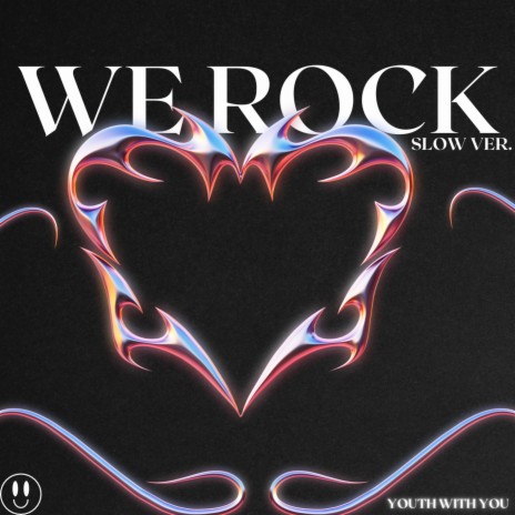 WE ROCK (SLOW VER.) | Boomplay Music