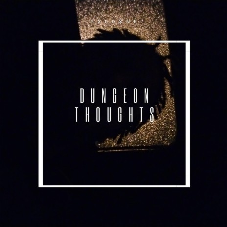 Dungeon Thoughts | Boomplay Music