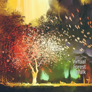 Virtual Forest Walk: Singing Birds & Nature Sounds for Relaxation, Study and Yoga