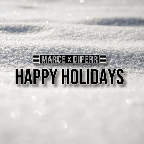 Happy Holidays ft. Diperr | Boomplay Music