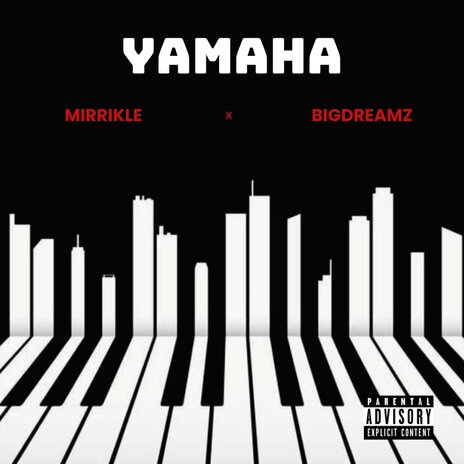 Yamaha ft. Bigdreamz | Boomplay Music