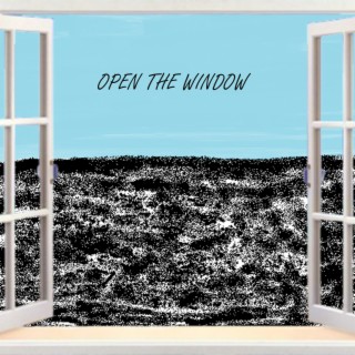 Open the window
