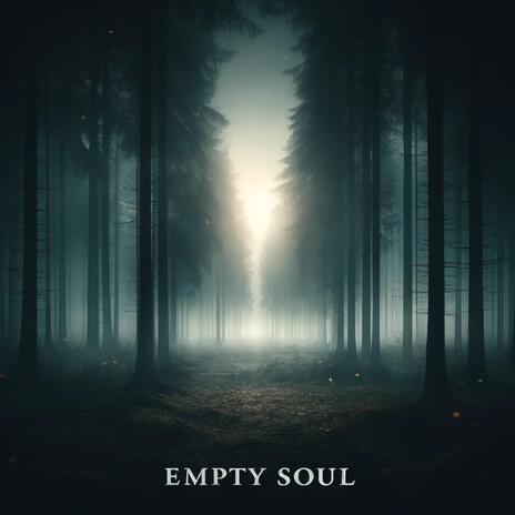 Empty Soul | Boomplay Music