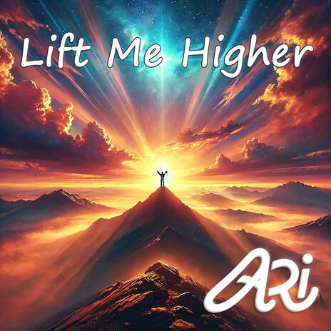 Lift Me Higher