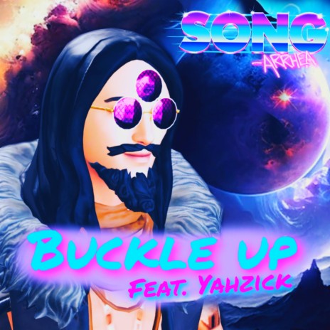 Buckle Up ft. Yahzick | Boomplay Music