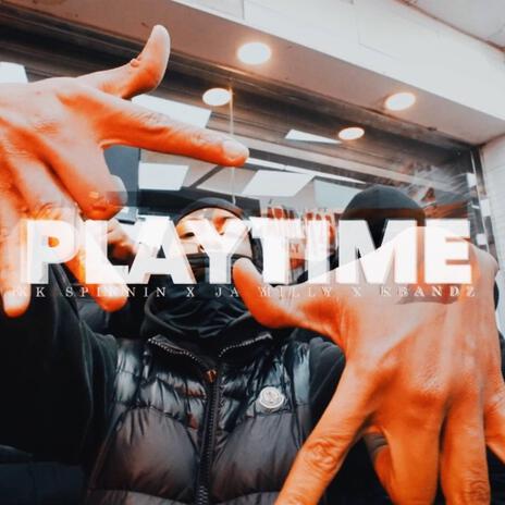 PLAYTIME ft. KK Spinnin & Ja Milly | Boomplay Music