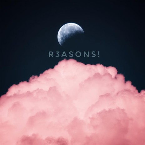 R3asons! | Boomplay Music