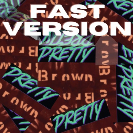 Pretty Brown (Fast Version) | Boomplay Music