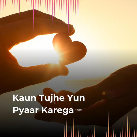 Kaun Tujhe Flute | Boomplay Music