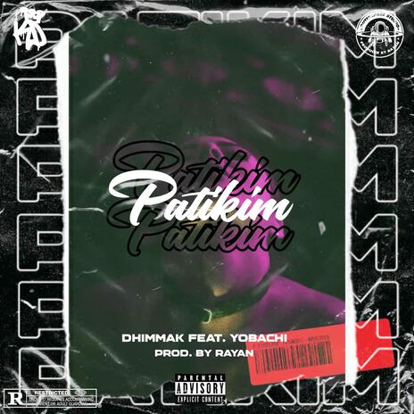 PATIKIM ft. Yobachi | Boomplay Music