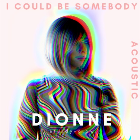 I Could Be Somebody (Acoustic) | Boomplay Music