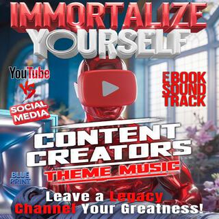 Immortalize Yourself - Content Creators Theme Music