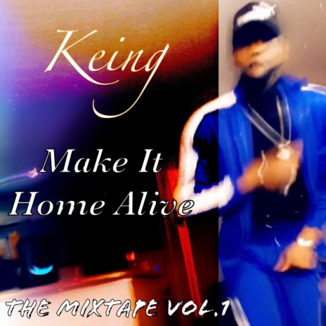 Make It Home Alive (The Mixtape) ft. 310 | Boomplay Music