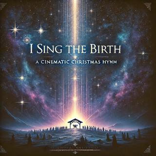 I sing the birth