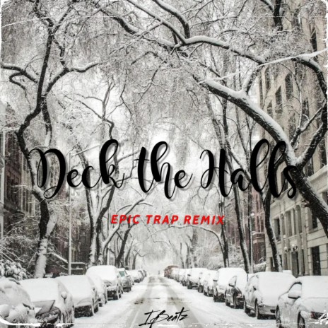 Deck the Halls (Trap Remix)