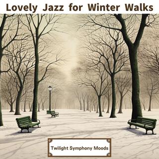 Lovely Jazz for Winter Walks