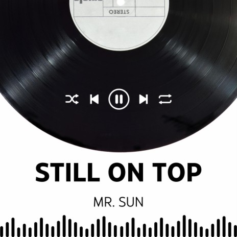 STILL ON TOP | Boomplay Music