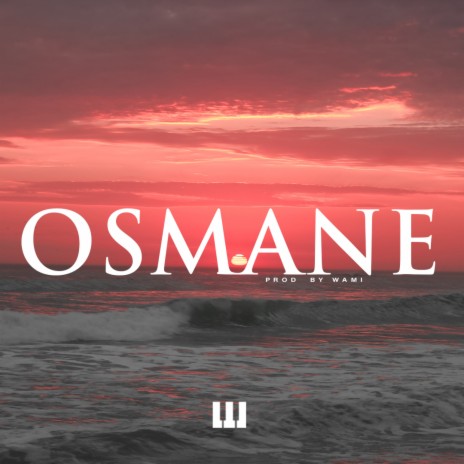 Osmane | Boomplay Music