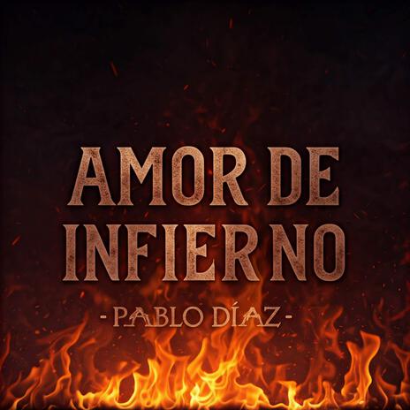 Amor de infierno | Boomplay Music