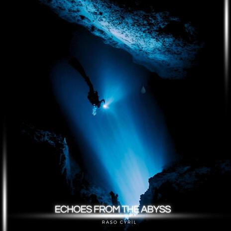 Echoes from the Abyss | Boomplay Music