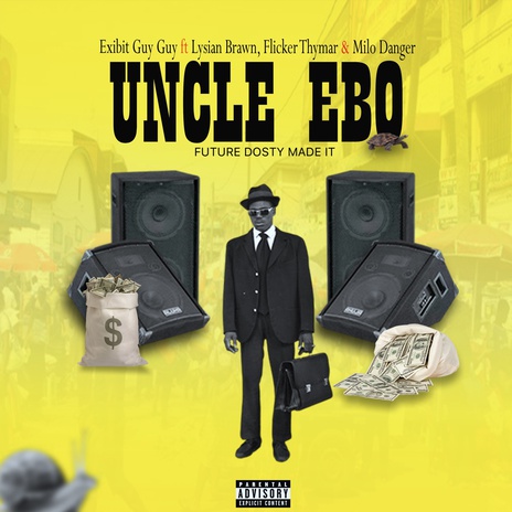 Uncle Ebo ft. Lysian Brawn, Flicker Thymar & Milo Danger | Boomplay Music