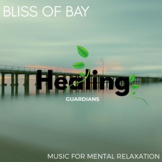 Bliss of Bay - Music for Mental Relaxation