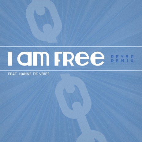 I Am Free (Reyer Remix) ft. Hanne de Vries
