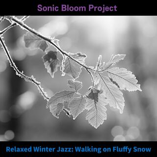 Relaxed Winter Jazz: Walking on Fluffy Snow