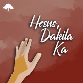 Hesus, Dakila Ka