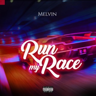Run my race lyrics | Boomplay Music