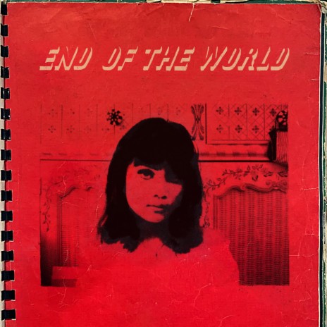 End of the World | Boomplay Music