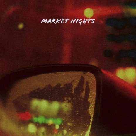 MARKET NIGHTS | Boomplay Music