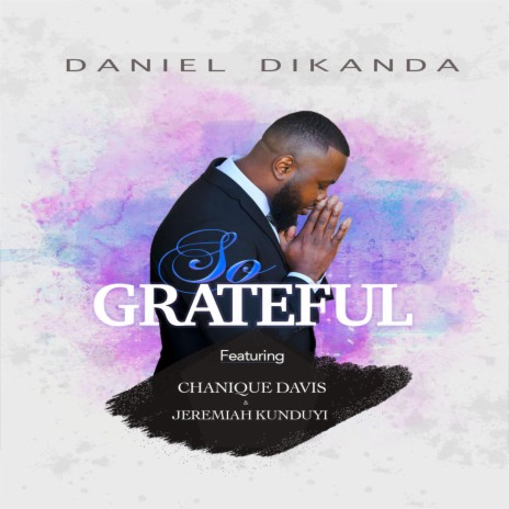 So Grateful ft. Chanique Davis & Jeremiah Kunduyi | Boomplay Music