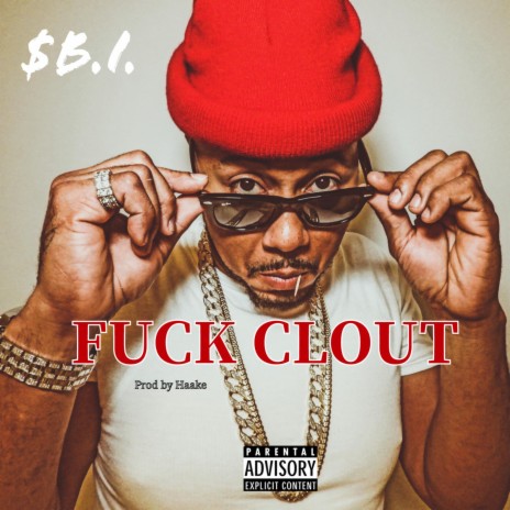 FUCK CLOUT | Boomplay Music