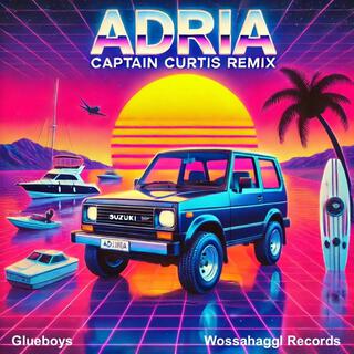 Adria (Captain Curtis Remix)