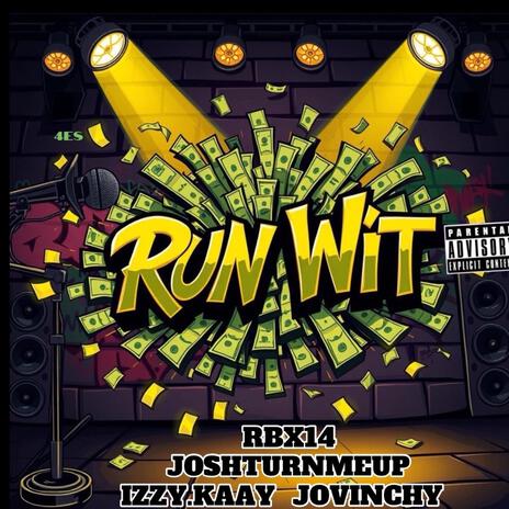 Run Wit ft. RBX14, Izzy.Kaay & Jovinchy | Boomplay Music