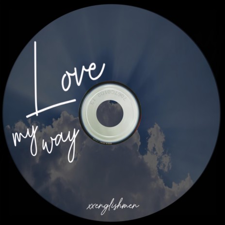 love my way | Boomplay Music