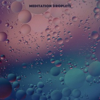 Meditation Droplets