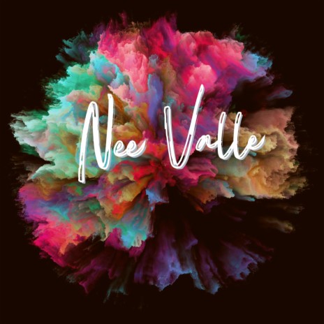 Nee Valle | Boomplay Music