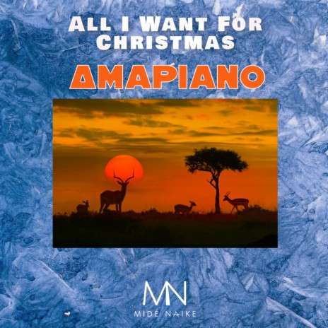 All I Want For Christmas (Amapiano) | Boomplay Music
