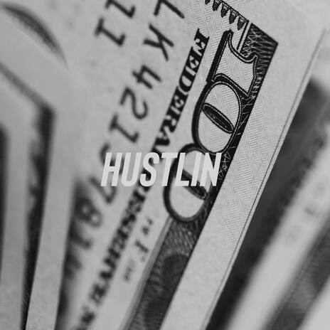 Hustlin | Boomplay Music