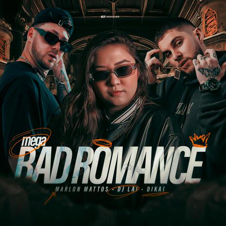 MEGA BAD ROMANCE ft. DJ LAI & Marlon Mattos Dj | Boomplay Music