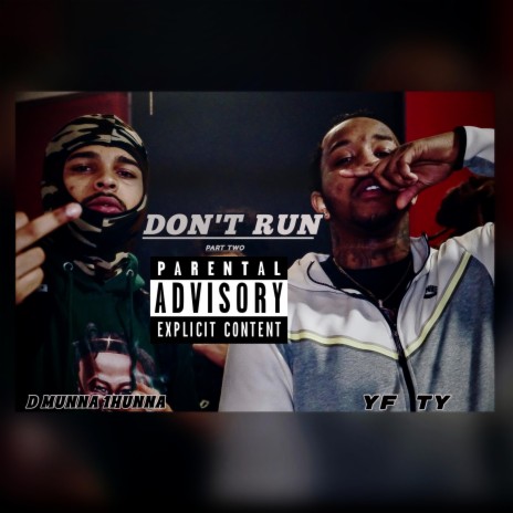 Don't Run (Part Two) ft. YF TY