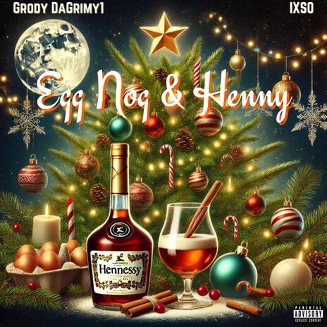 Eggnog & Henny ft. IXSO | Boomplay Music