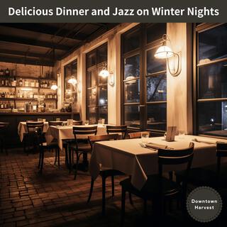 Delicious Dinner and Jazz on Winter Nights