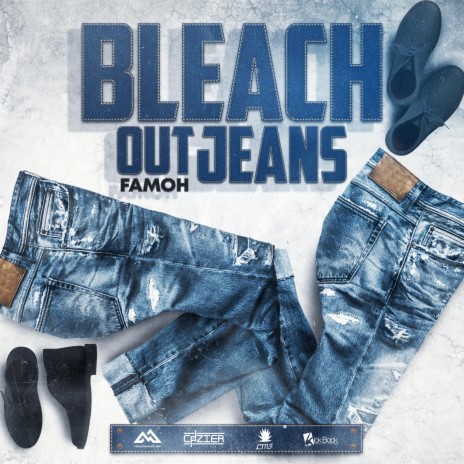 Bleach Out Jeans ft. FAMOH & COZIER | Boomplay Music